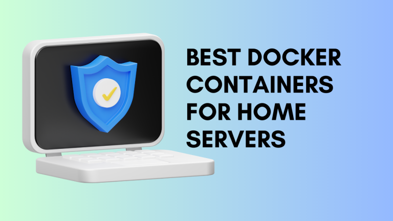 Best Docker Containers for Home Servers in 2024
