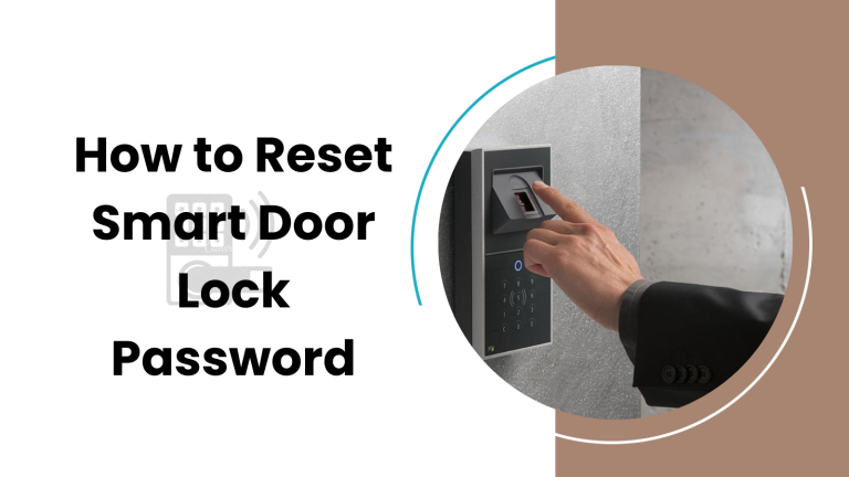 How to Reset Smart Door Lock Password
